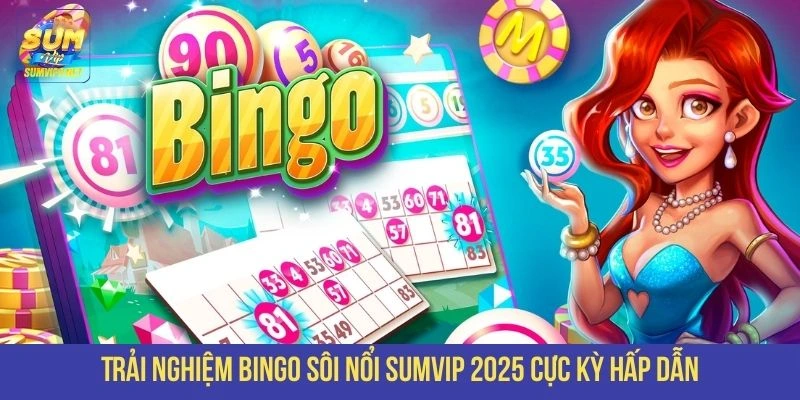 Bingo sôi nổi SUMVIP