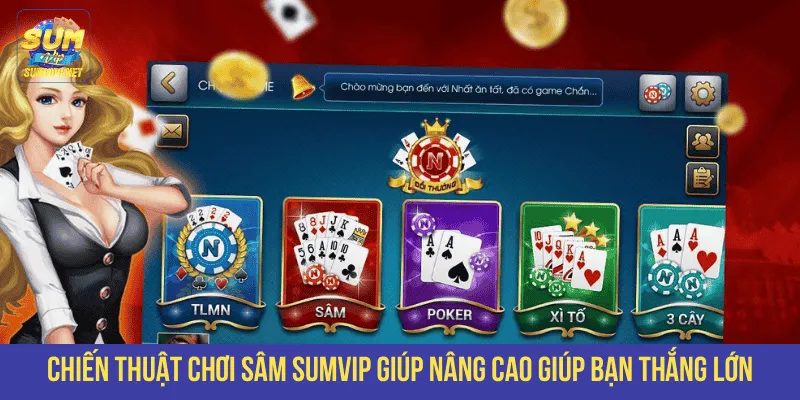 Chiến thuật chơi Sâm SUMVIP
