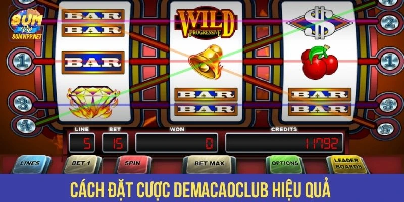 Cách đặt cược DeMaCaoClub hiệu quả 