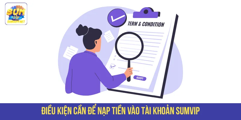 Điều kiện cần để nạp tiền vào tài khoản SUMVIP