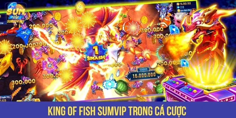 King of Fish SUMVIP trong cá cược 