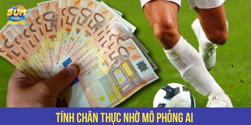 Tính chân thực nhờ mô phỏng AI 