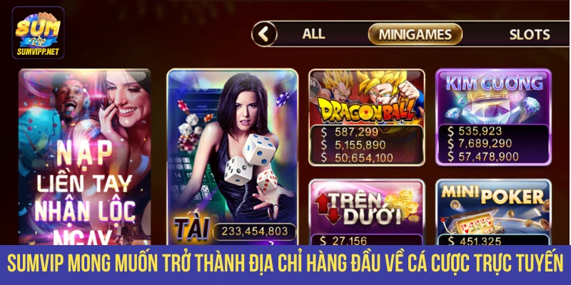 SUMVIP mong muốn trở thành địa chỉ hàng đầu về cá cược trực tuyến