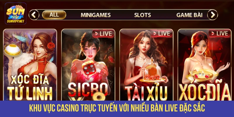 Khu vực casino trực tuyến với nhiều bàn live đặc sắc