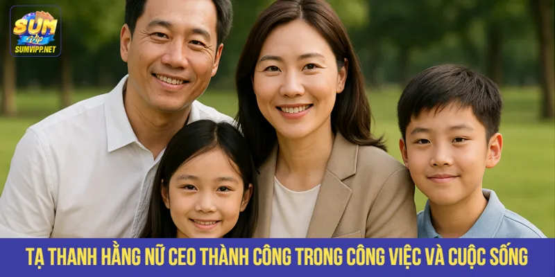 Bà Hằng có sự thành công trong công việc và cuộc sống