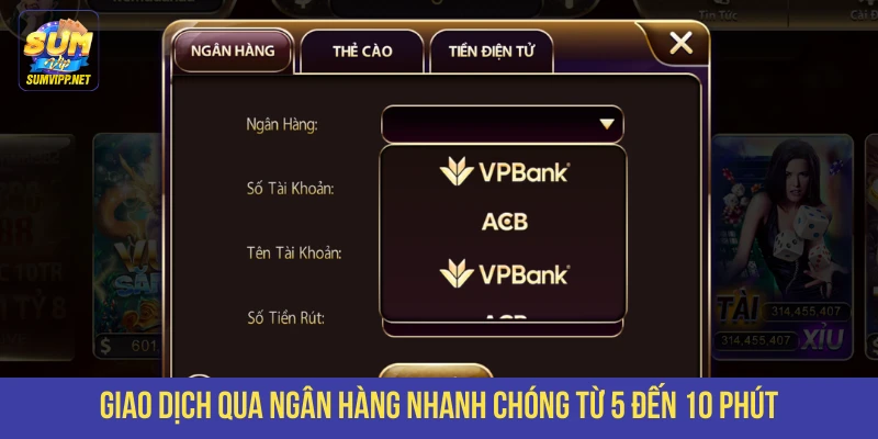 Giao dịch qua ngân hàng nhanh chóng từ 5 đến 10 phút