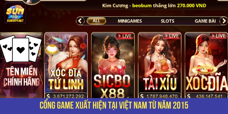 Cổng game xuất hiện tại Việt Nam từ năm 2015