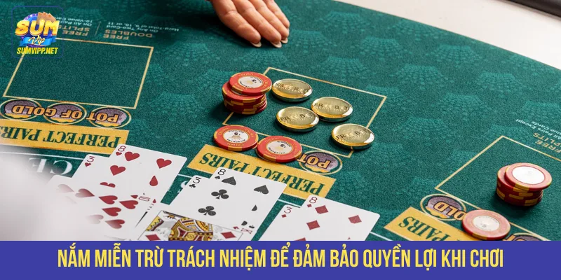 Nắm điều khoản miễn trừ trách nhiệm SUMVIP đảm bảo quyền lợi 
