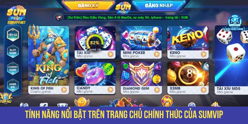Tính năng nổi bật trên trang chủ chính thức của SUMVIP